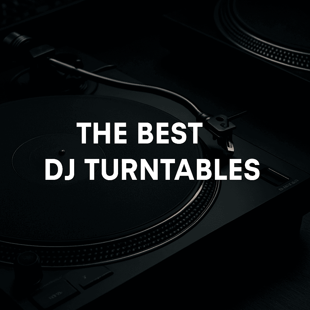 Best DJ Turntables