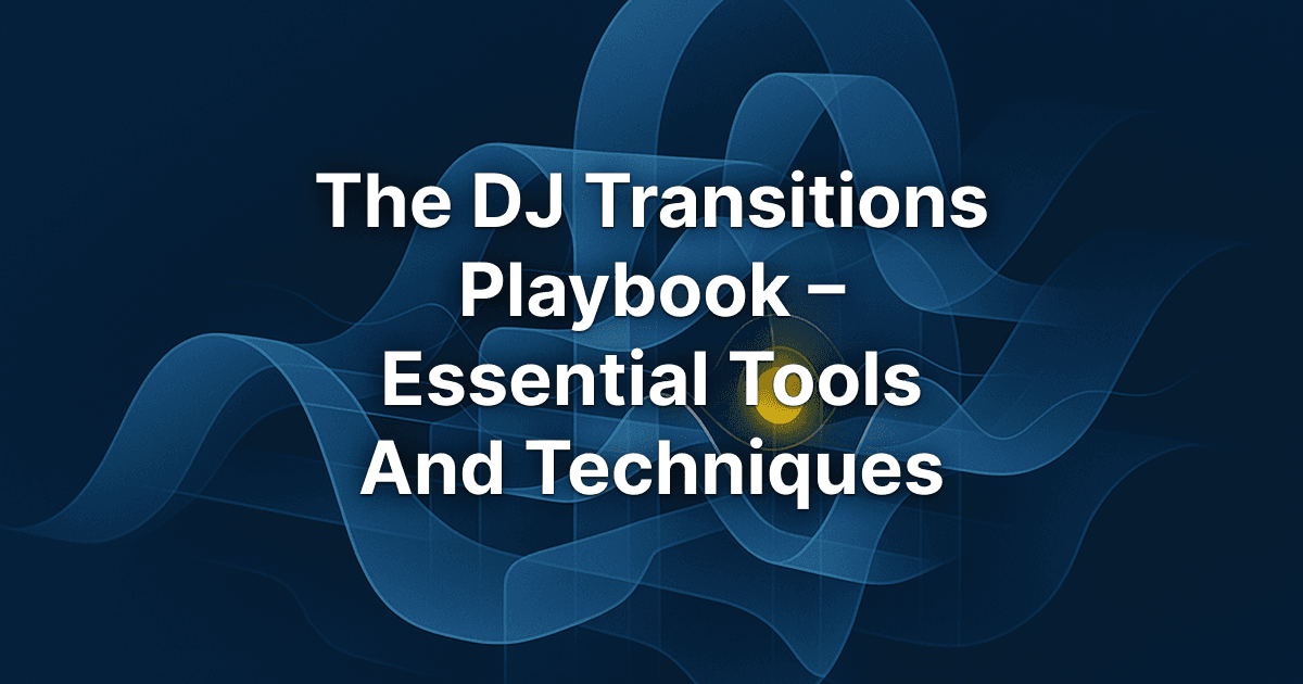 DJ Transitions playbook