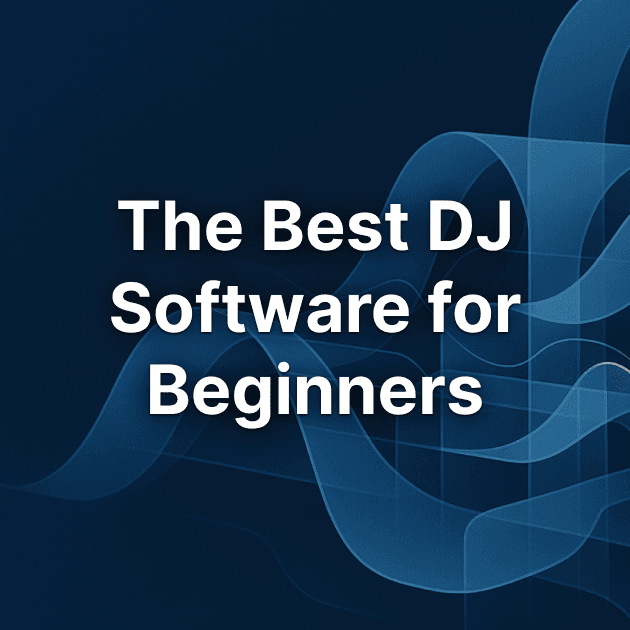 Best DJ software for Beginners