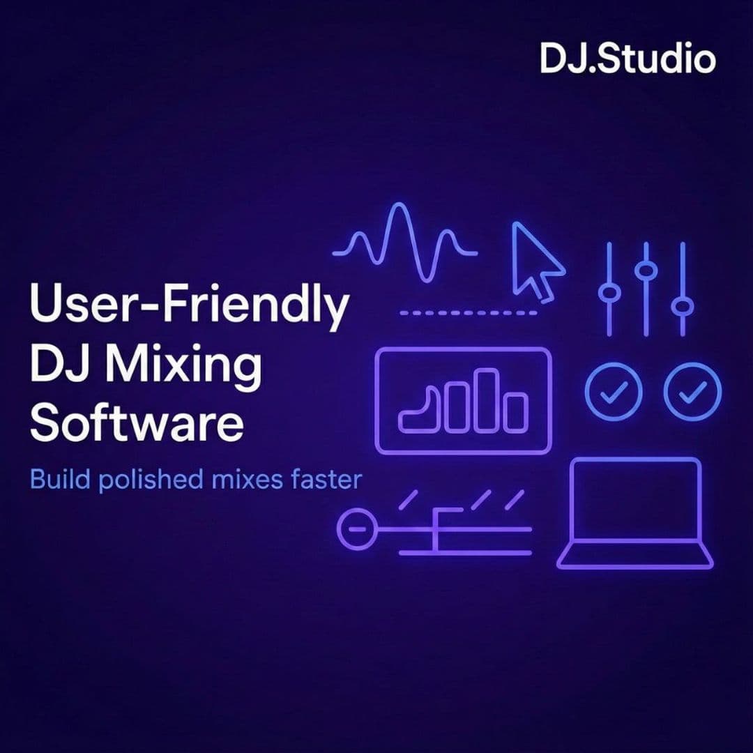 User-Friendly DJ Mixing Software