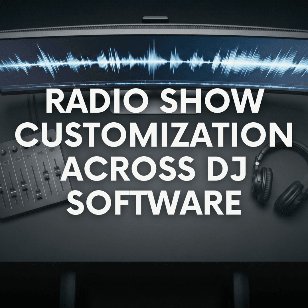 Customization Deep Dive - Comparing Popular Mixing and DJ Software for Radio Show Production 
